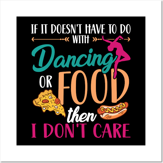 If It Doesn't Have To Do With Dancing Or Food Wall Art by Peco-Designs